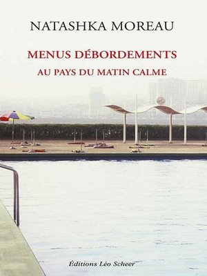 cover image of Menus débordements au pays du Matin calme